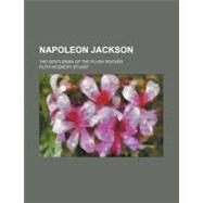 Napoleon Jackson by Stuart, Ruth McEnery, 9780217241014