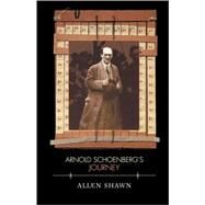 Arnold Schoenberg's Journey by Shawn, Allen, 9780674011014