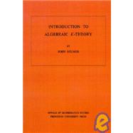 Introduction to Algebraic K-Theory by Milnor, John Willard, 9780691081014