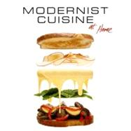 Modernist Cuisine at Home by Myhrvold, Nathan; Bilet, Maxime; Lehuta, Melissa, 9780982761014