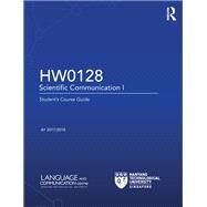 HW0128 Scientific Communication I: Student's Course Guide by Bolton,Kingsley, 9781138561014