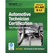 Automotive Technician Certification Test Preparation Manual by Knowles, Don, 9781428321014