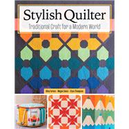 Stylish Quilter by Kiley Ferons; Megan Saenz; Elyse Thompson, 9781639811014