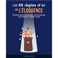 Les 50 rgles d'or de l'loquence by Clotilde Lepetit, 9782036011014