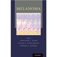 Melanoma by Zager, Jonathan S.; Sondak, Vernon K.; Kudchadkar, Ragini, 9780199971015
