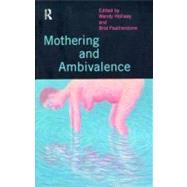 Mothering and Ambivalence by Featherstone, Brid; Hollway, Wendy, 9780203131015