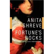 Fortune's Rocks A Novel by Shreve, Anita, 9780316781015