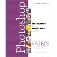 Adobe Photoshop Restoration & Retouching by Eismann, Katrin; Palmer, Wayne; Dunbar, Dennis, 9780321701015