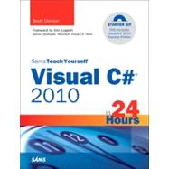 Sams Teach Yourself Visual C# 2010 in 24 Hours Complete Starter Kit by Dorman, Scott J., 9780672331015