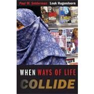 When Ways of Life Collide by Sniderman, Paul M.; Hagendoorn, Louk, 9780691141015