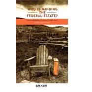 Who Is Minding the Federal Estate? Political Management of America's Public Lands by Fretwell, Holly Lippke, 9780739131015