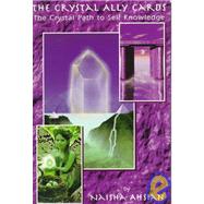 The Crystal Ally Cards by Ahsian, Naisha, 9780962191015