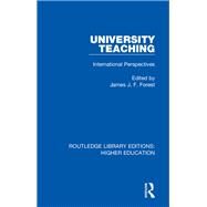 University Teaching: International Perspectives by Forest; James J.F., 9781138311015
