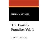 The Earthly Paradise by Morris, William, 9781434491015