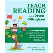 Teach Reading With Orton-gillingham by Macleod-vidal, Heather; Smith, Kristina, 9781646041015