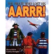 The Pirate Who Lost His Aarrr! by Stranaghan, Crystal J., 9781926691015