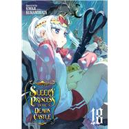 Sleepy Princess in the Demon Castle, Vol. 18 by Kumanomata, Kagiji, 9781974731015