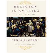 Religion in America by Lacorne, Denis; Holoch, George; Judt, Tony, 9780231151016