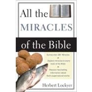 All the Miracles of the Bible by Herbert Lockyer, 9780310281016