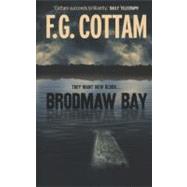 Brodmaw Bay by Cottam, F. G., 9780340981016