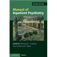Manual of Inpatient Psychiatry by Casher, Michael; Bess, Joshua, 9781108461016