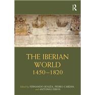 The Iberian World by Bouza; Fernando, 9781138921016