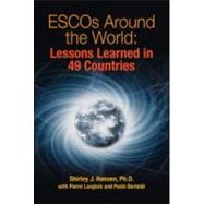 ESCOs Around the World: Lessons Learned in 49 Countries by Hansen; Shirley J., 9781439811016