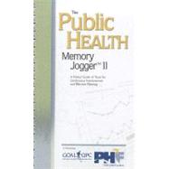The Public Health Memory Jogger II: A Pocket Guide of Tools for Continuos Improvement and Effective Planning by Brassard, Michael, 9781576811016