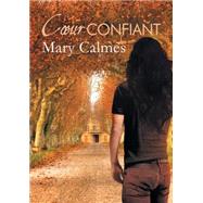 Coeur confiant (Translation) by Calmes, Mary; Henry, Guillaume, 9781634771016