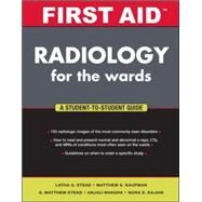 First Aid Radiology for the Wards by Ganti, Latha; Stead, S. Matthew; Kaufman, Matthew, 9780071381017