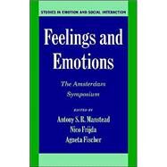 Feelings and Emotions: The Amsterdam Symposium by Edited by Antony S. R. Manstead , Nico Frijda , Agneta Fischer, 9780521521017