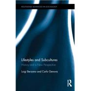 Lifestyles and Subcultures: History and a New Perspective by Berzano; Luigi, 9781138911017