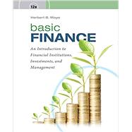 Basic Finance An Introduction to Financial Institutions, Investments, and Management by Mayo, Herbert, 9781337691017