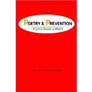 Poetry And Prevention by Harrison, Ira E., 9781425701017