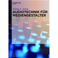 Audiotechnik fr Mediengestalter by Scholz, Florian C., 9783110371017