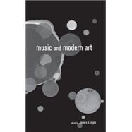Music and Modern Art by Leggio,James;Leggio,James, 9780815331018