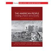 The American People: Creating a Nation and a Society: Concise Edition, Volume 1 [RENTAL EDITION] by Nash, Gary B., 9780135571019