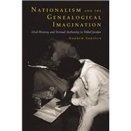 Nationalism and the Genealogical Imagination by Shryock, Andrew, 9780520201019