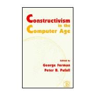 Constructivism in the Computer Age by Forman; George, 9780805801019