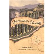 Because of Tuscany by Ross, Karen, 9781499591019