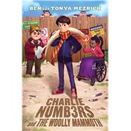 Charlie Numbers and the Woolly Mammoth by Mezrich, Ben; Mezrich, Tonya, 9781534441019