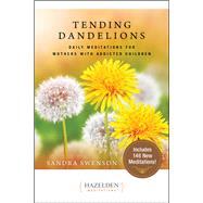 Tending Dandelions by Sandra Swenson, 9781636341019
