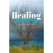 Healing Journey by Valdez, Lupe, Ph.d., 9781984521019