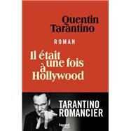 Il tait une fois  Hollywood by Quentin Tarantino, 9782213721019