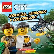 LEGO City: Policas, ladrones y cocodrilos! (Cops, Crocks, and Crooks!) by King, Trey; Kiernan, Kenny, 9780545941020