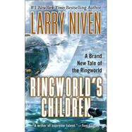 Ringworld's Children by Niven, Larry, 9780765341020