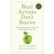 Real Artists Don't Starve by Goins, Jeff, 9781400201020