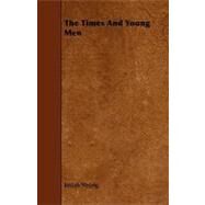 The Times and Young Men by Strong, Josiah, 9781444621020
