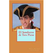 El Sombrero de Tres Picos by Alarcon, Pedro Antonio De, 9781505791020