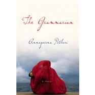 The Grammarian A Novel by Potluri, Annapurna, 9781619021020